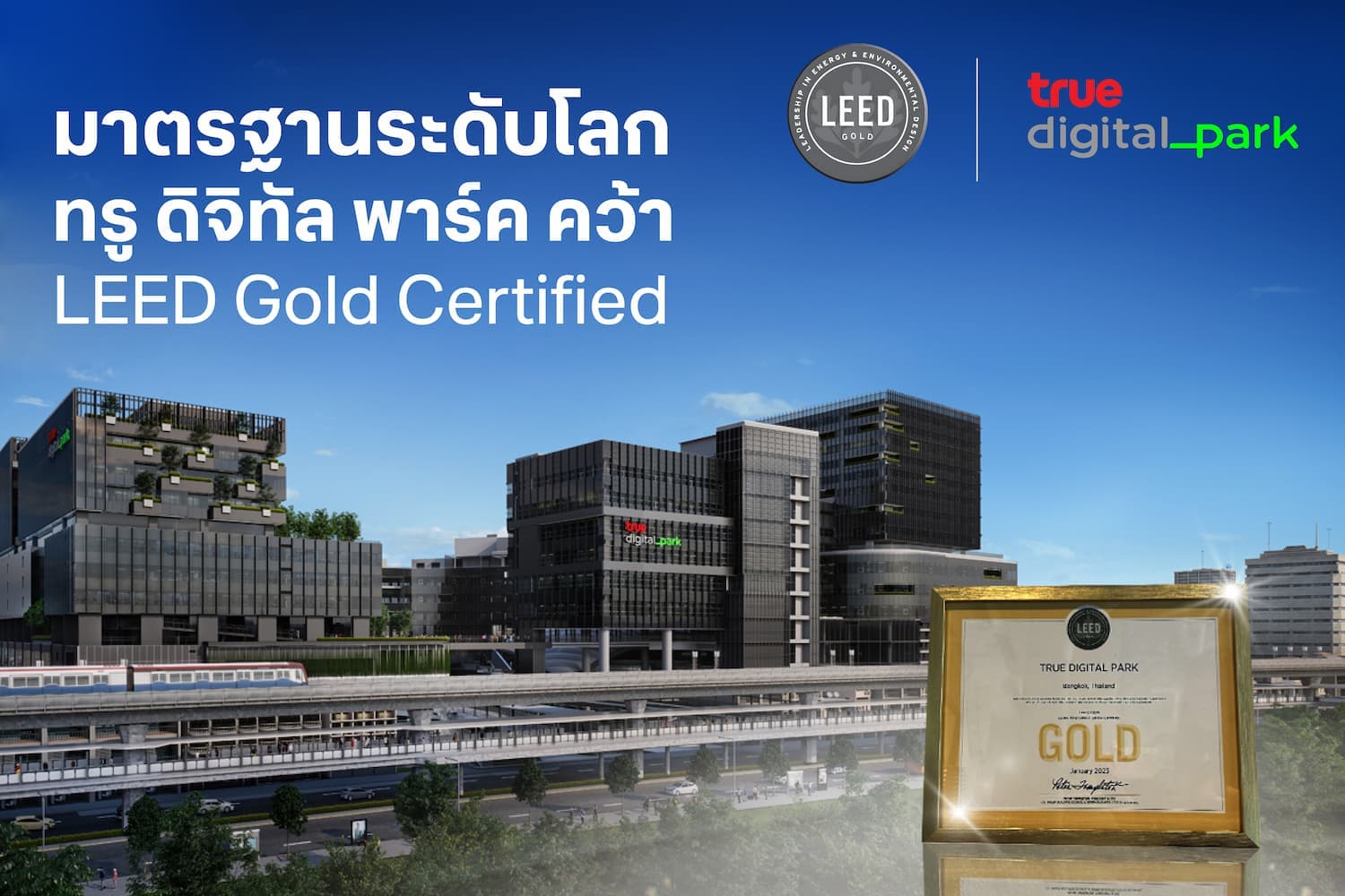 World-class green building standard... True Digital Park is LEED Gold Certified