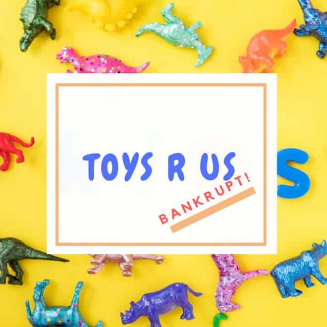 3 reasons why Toys R Us went bankrupt