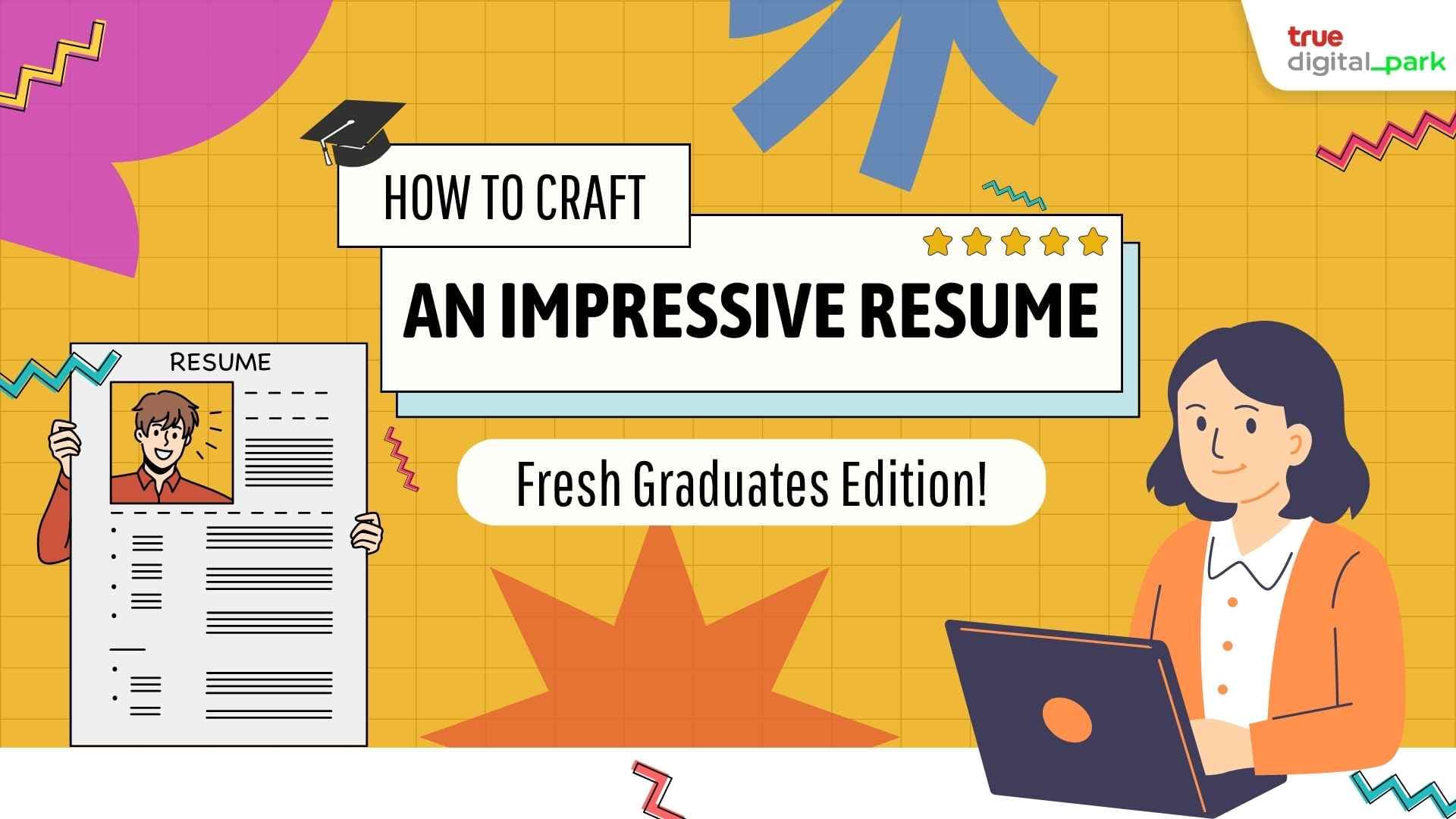 The Do’s and Don’ts to craft an impressive resume – Fresh Graduates Edition